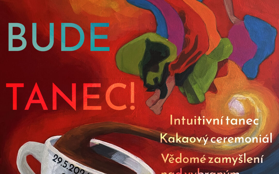 St 29.5.2024, 17:30 – 20:30 Kakao o půl šesté – to bude tanec !